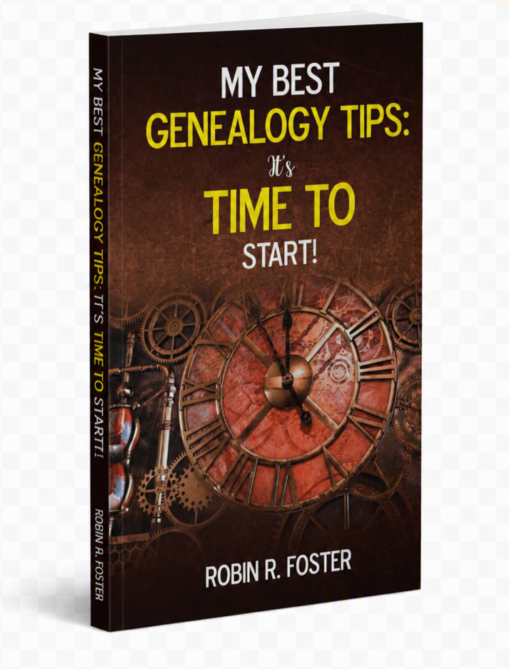 My Best Genealogy Tips: It’s Time to Start!