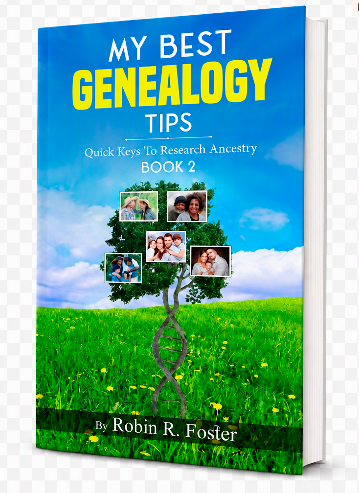 My Best Genealogy Tips: Quick Keys to Research Ancestry Book 2